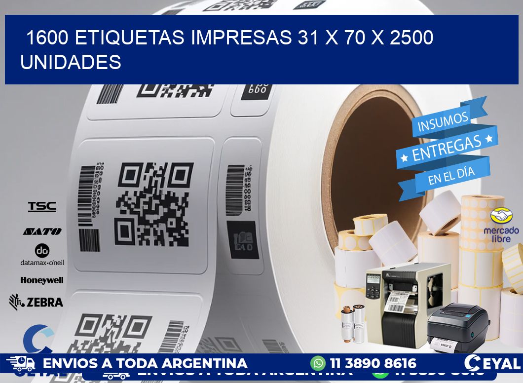 1600 ETIQUETAS IMPRESAS 31 x 70 X 2500 UNIDADES