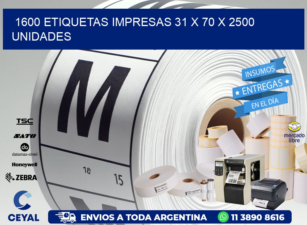 1600 ETIQUETAS IMPRESAS 31 x 70 X 2500 UNIDADES