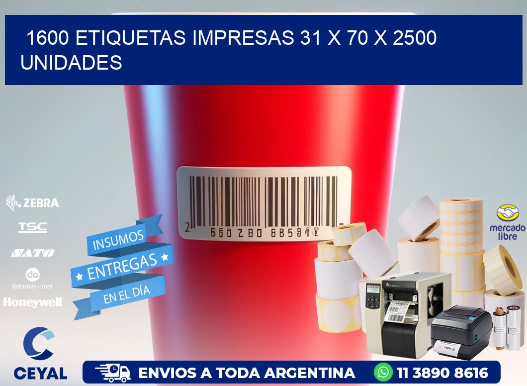 1600 ETIQUETAS IMPRESAS 31 x 70 X 2500 UNIDADES