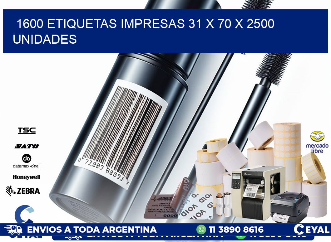 1600 ETIQUETAS IMPRESAS 31 x 70 X 2500 UNIDADES