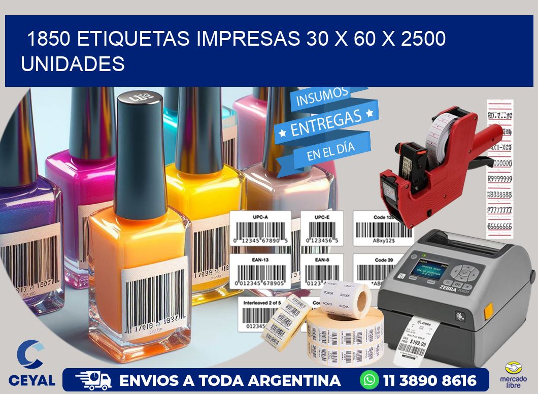 1850 ETIQUETAS IMPRESAS 30 x 60 X 2500 UNIDADES