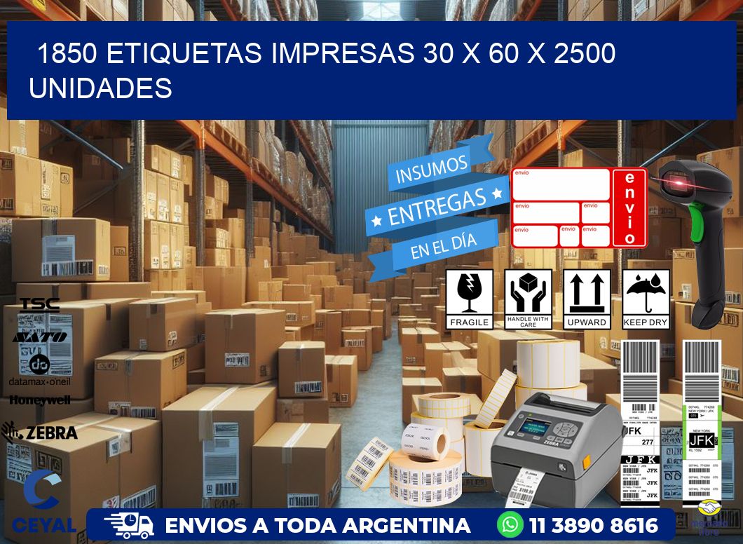 1850 ETIQUETAS IMPRESAS 30 x 60 X 2500 UNIDADES