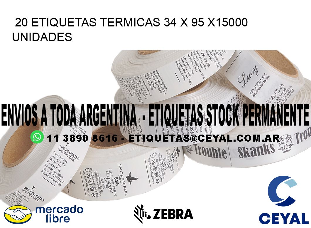 20 ETIQUETAS TERMICAS 34 x 95 X15000 UNIDADES