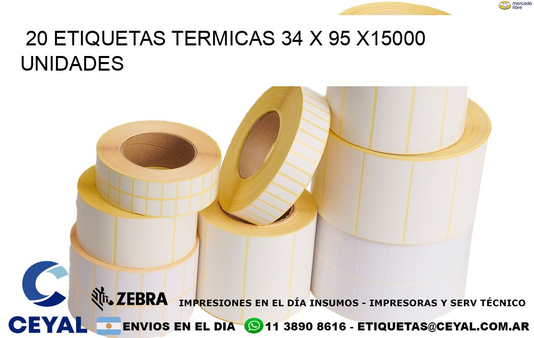 20 ETIQUETAS TERMICAS 34 x 95 X15000 UNIDADES