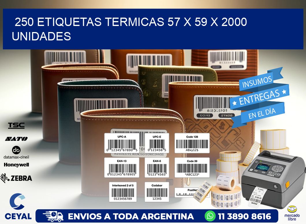 250 ETIQUETAS TERMICAS 57 x 59 X 2000 UNIDADES