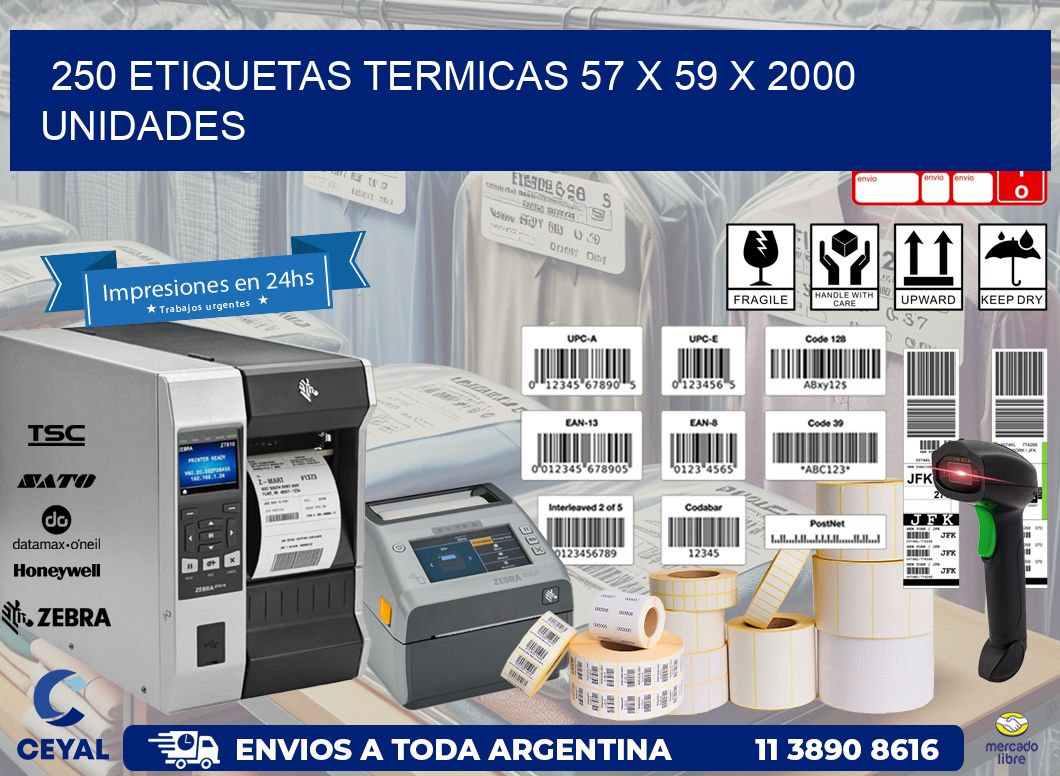 250 ETIQUETAS TERMICAS 57 x 59 X 2000 UNIDADES