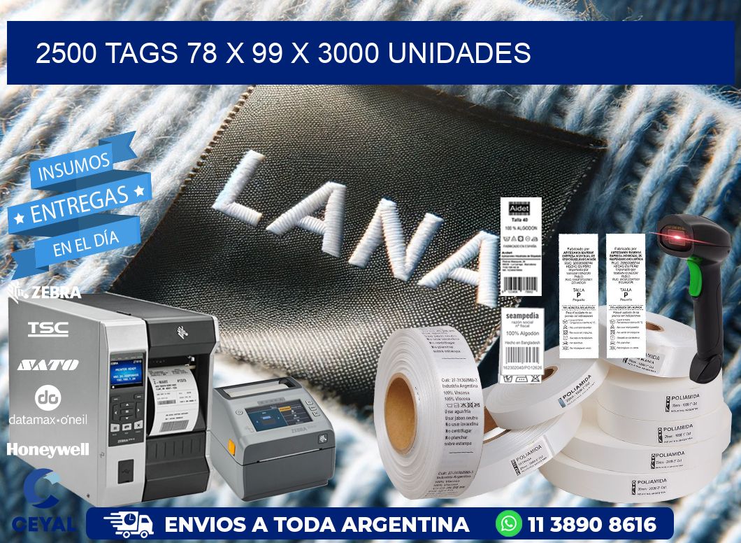 2500 TAGS 78 x 99 X 3000 UNIDADES