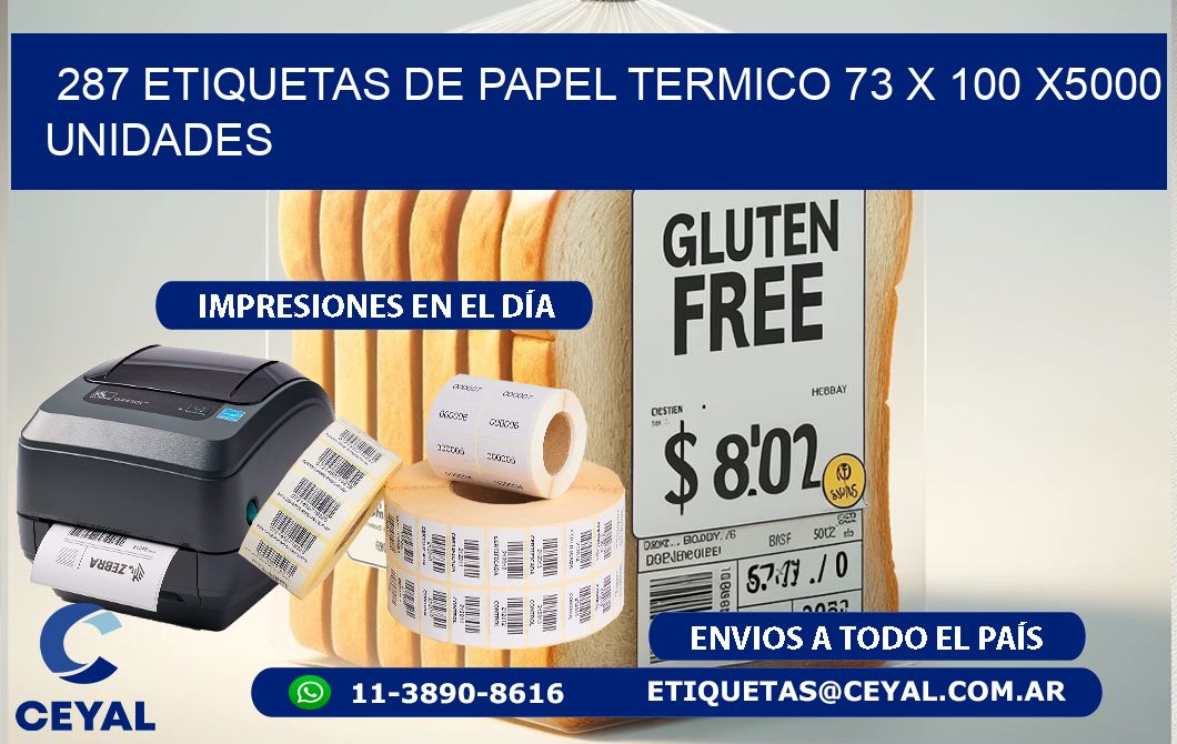 287 ETIQUETAS DE PAPEL TERMICO 73 x 100 X5000 UNIDADES