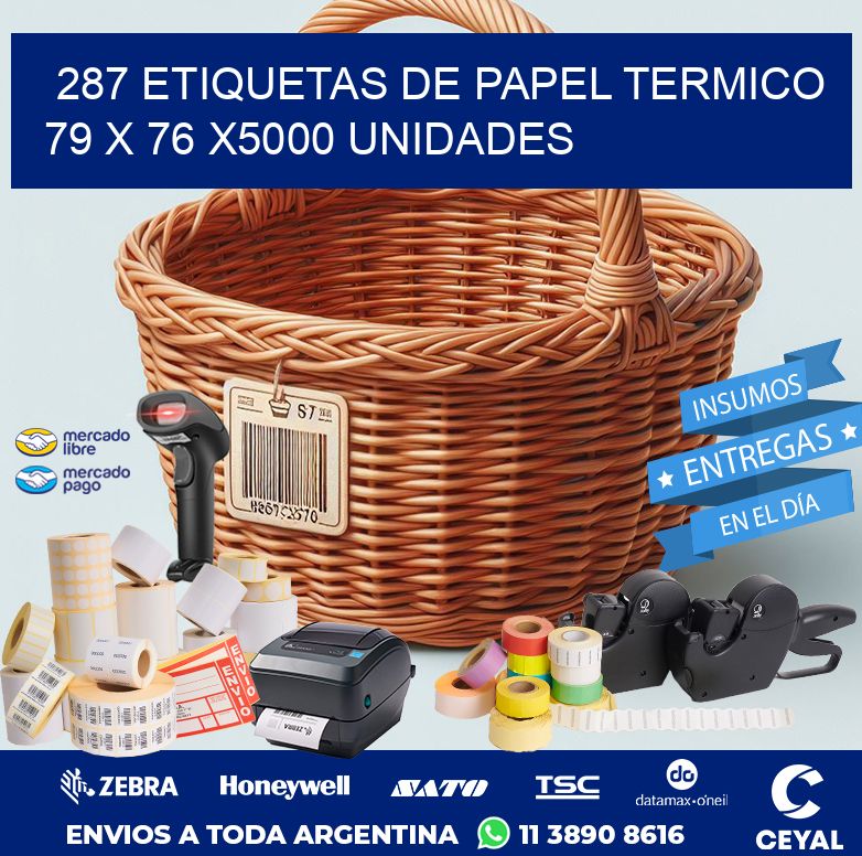 287 ETIQUETAS DE PAPEL TERMICO 79 x 76 X5000 UNIDADES