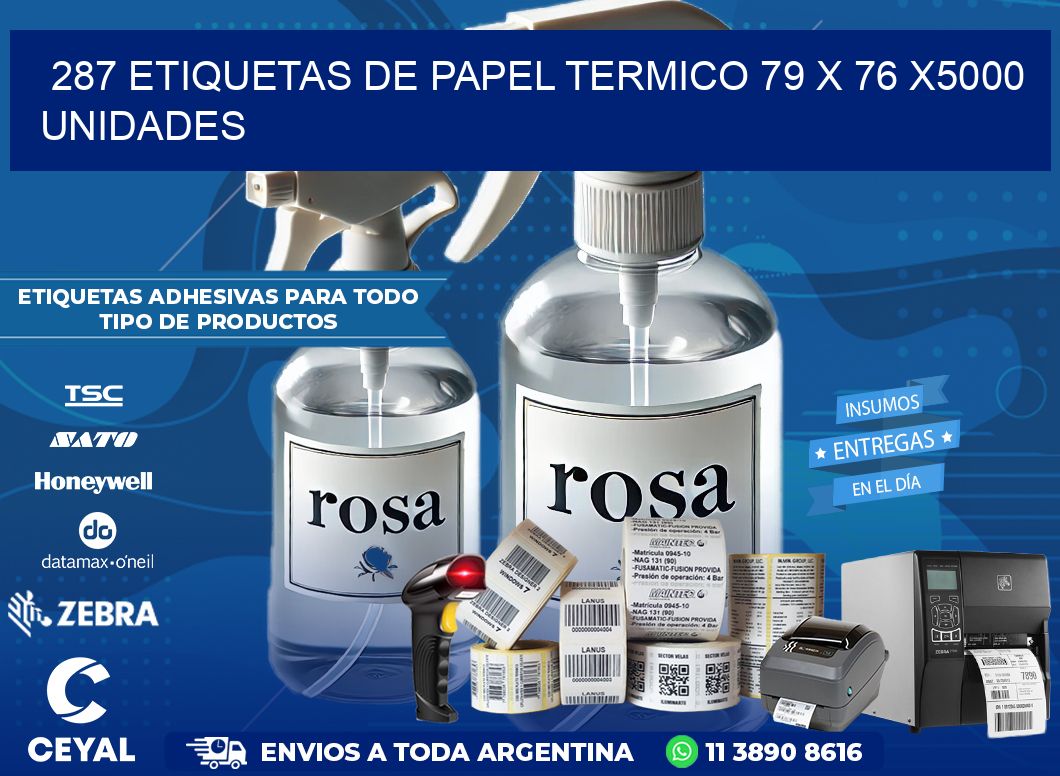 287 ETIQUETAS DE PAPEL TERMICO 79 x 76 X5000 UNIDADES