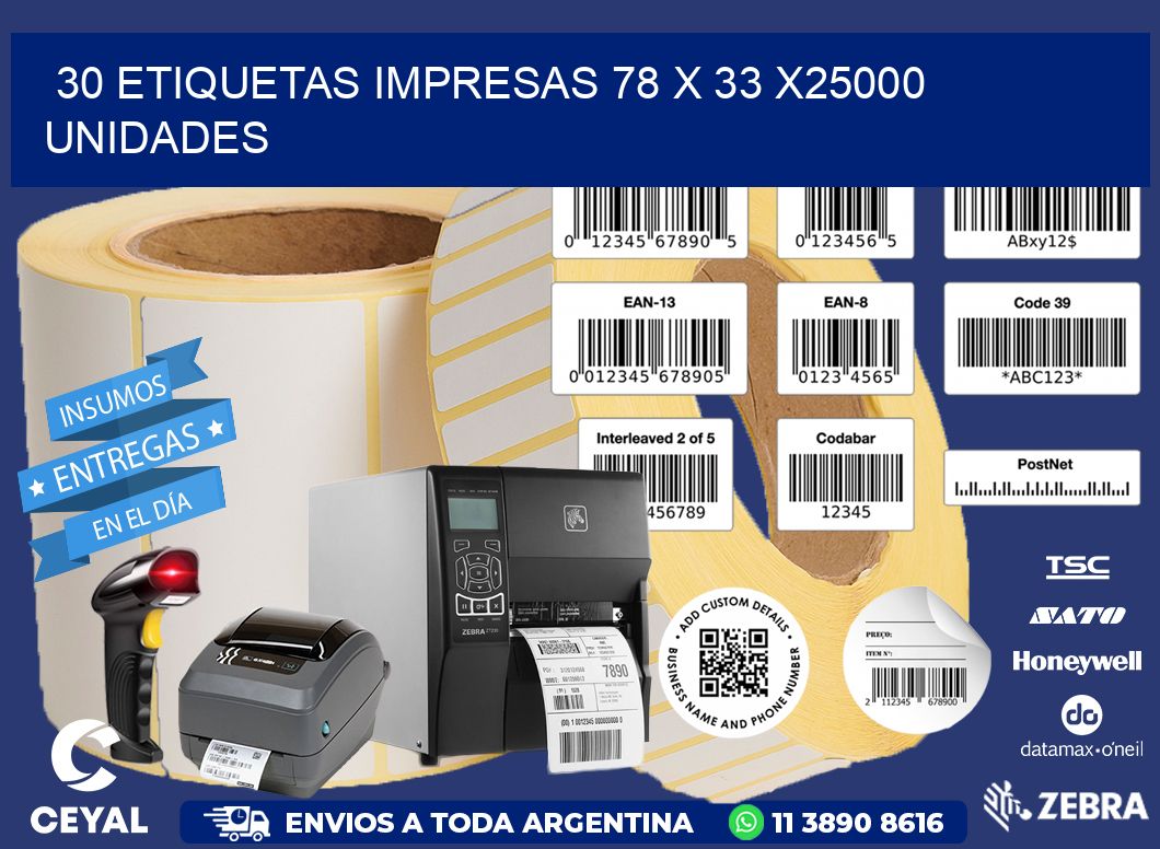 30 ETIQUETAS IMPRESAS 78 x 33 X25000 UNIDADES