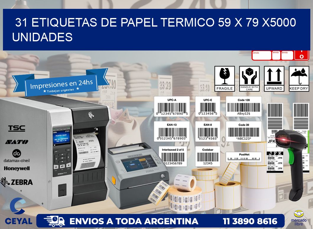 31 ETIQUETAS DE PAPEL TERMICO 59 x 79 X5000 UNIDADES