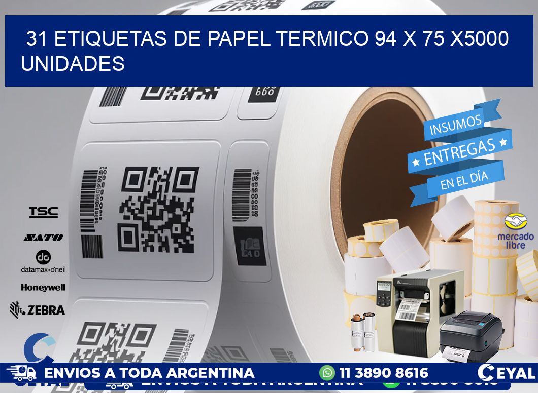 31 ETIQUETAS DE PAPEL TERMICO 94 x 75 X5000 UNIDADES