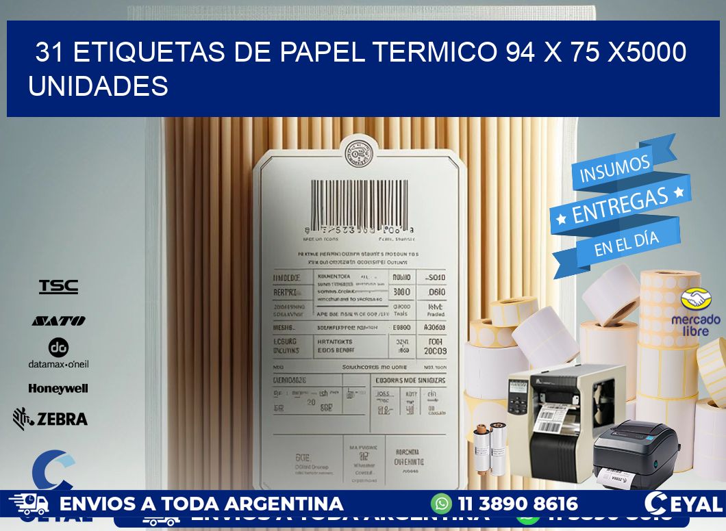 31 ETIQUETAS DE PAPEL TERMICO 94 x 75 X5000 UNIDADES