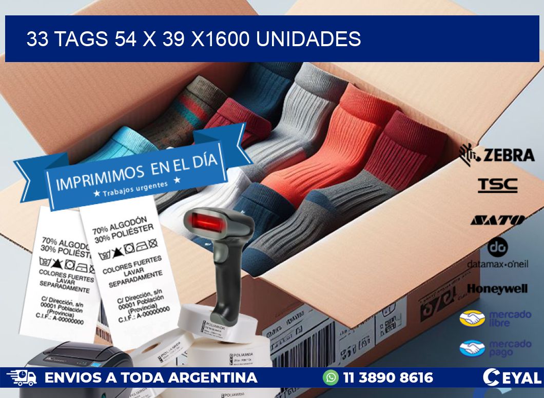 33 TAGS 54 x 39 X1600 UNIDADES