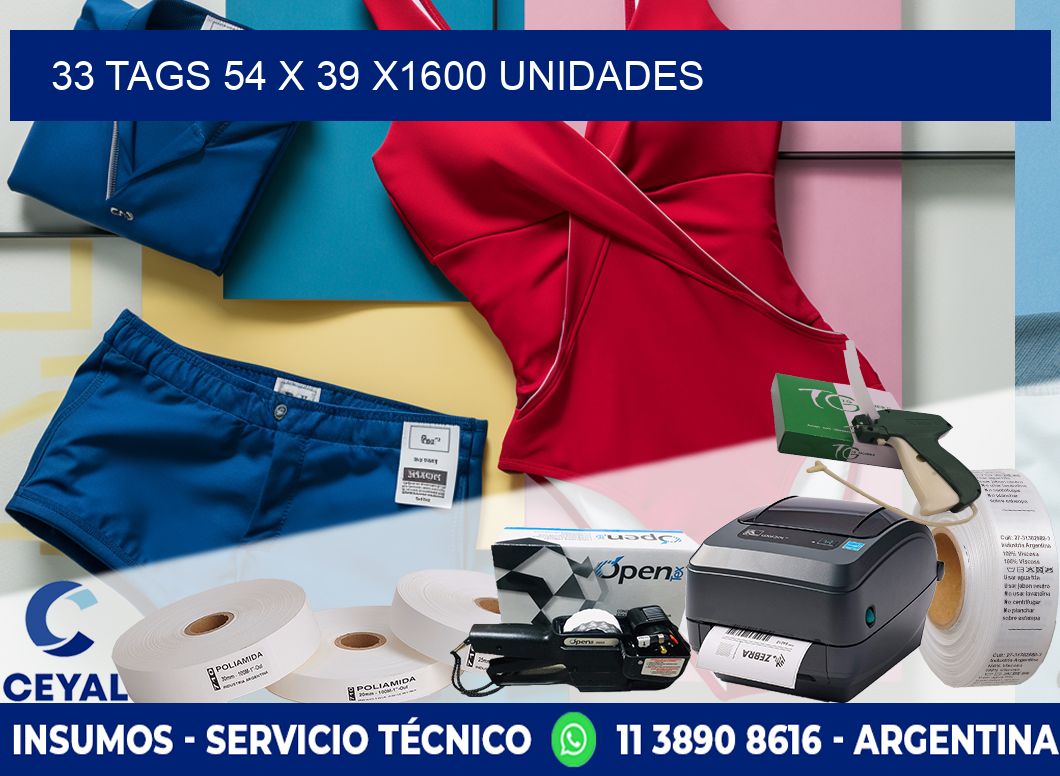 33 TAGS 54 x 39 X1600 UNIDADES