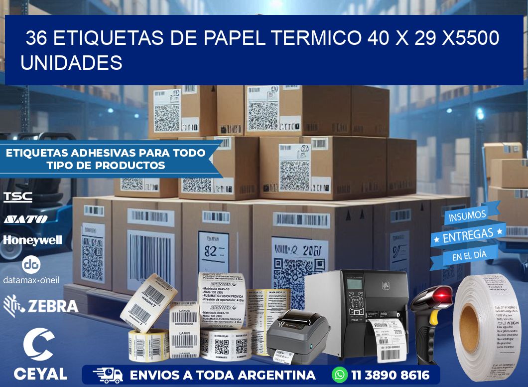 36 ETIQUETAS DE PAPEL TERMICO 40 x 29 X5500 UNIDADES