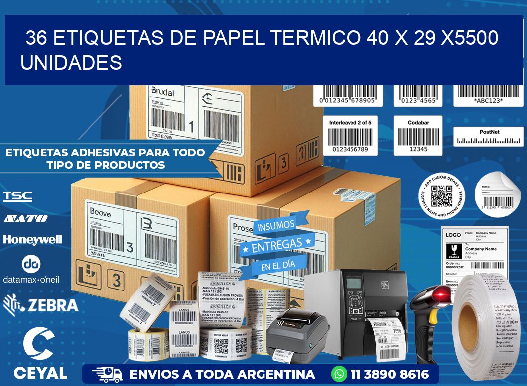 36 ETIQUETAS DE PAPEL TERMICO 40 x 29 X5500 UNIDADES