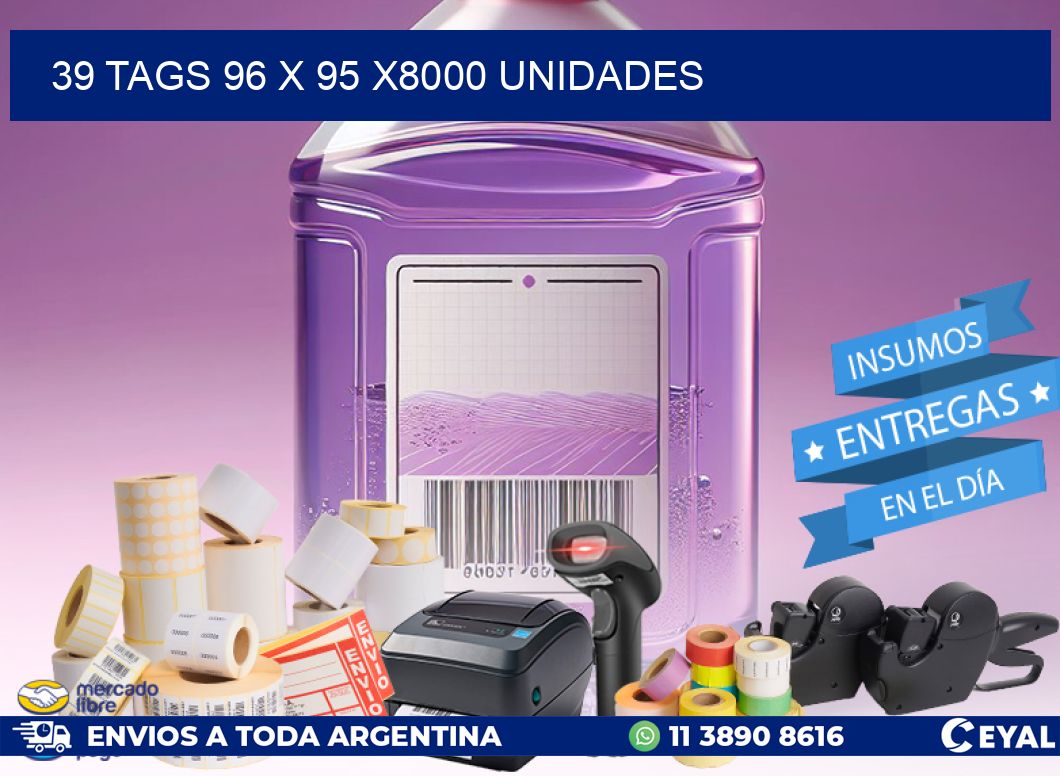 39 TAGS 96 x 95 X8000 UNIDADES