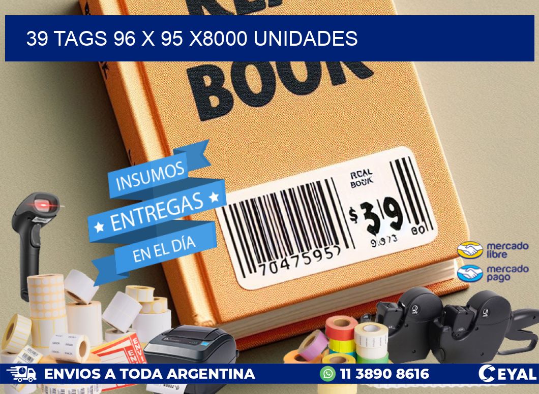 39 TAGS 96 x 95 X8000 UNIDADES