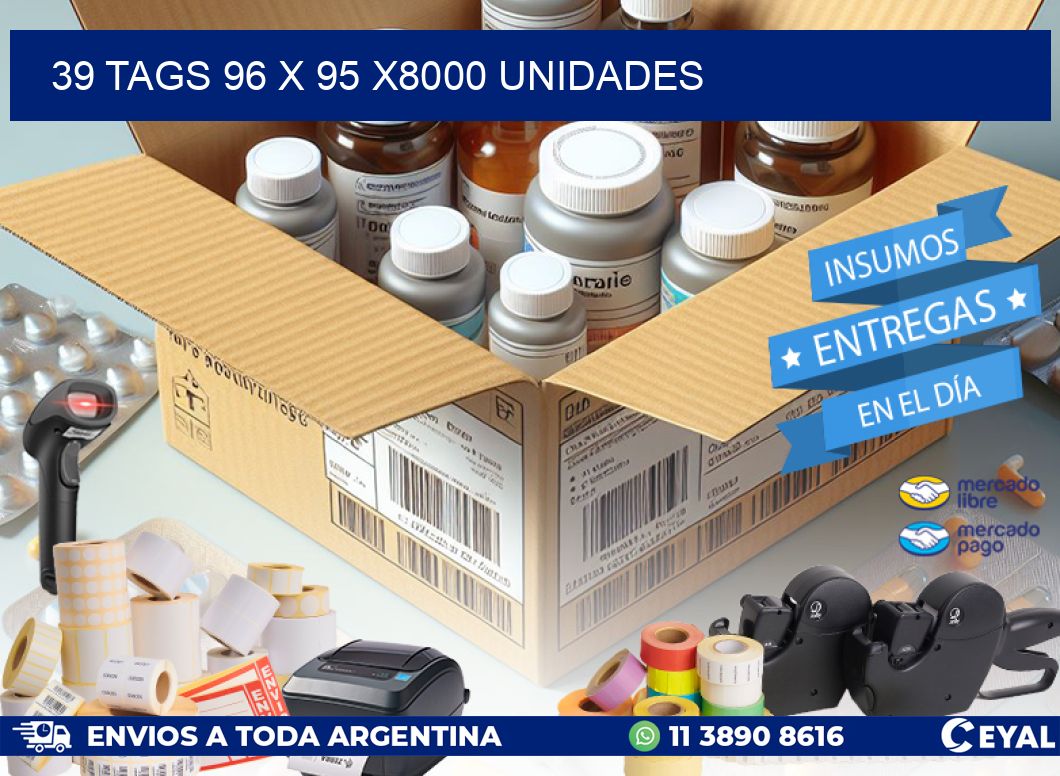 39 TAGS 96 x 95 X8000 UNIDADES