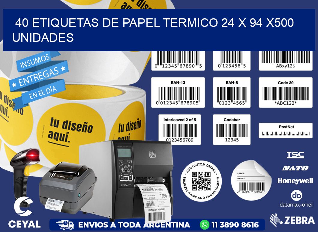 40 ETIQUETAS DE PAPEL TERMICO 24 x 94 x500 UNIDADES