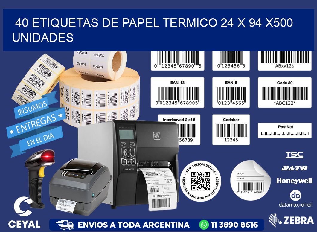 40 ETIQUETAS DE PAPEL TERMICO 24 x 94 x500 UNIDADES