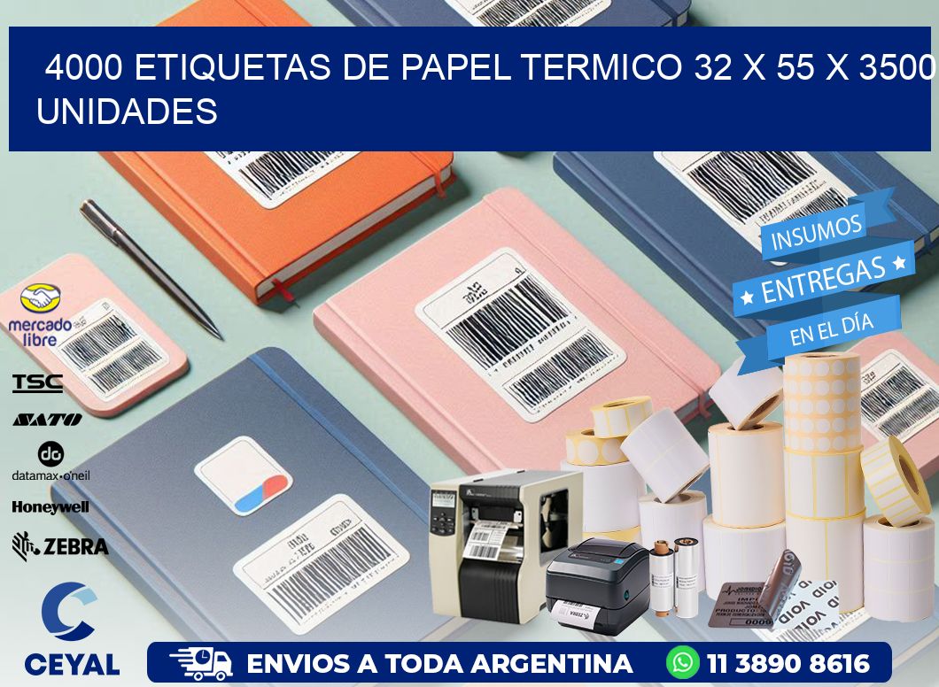 4000 ETIQUETAS DE PAPEL TERMICO 32 x 55 X 3500 UNIDADES