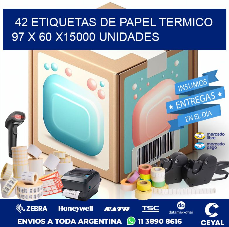 42 ETIQUETAS DE PAPEL TERMICO 97 x 60 X15000 UNIDADES