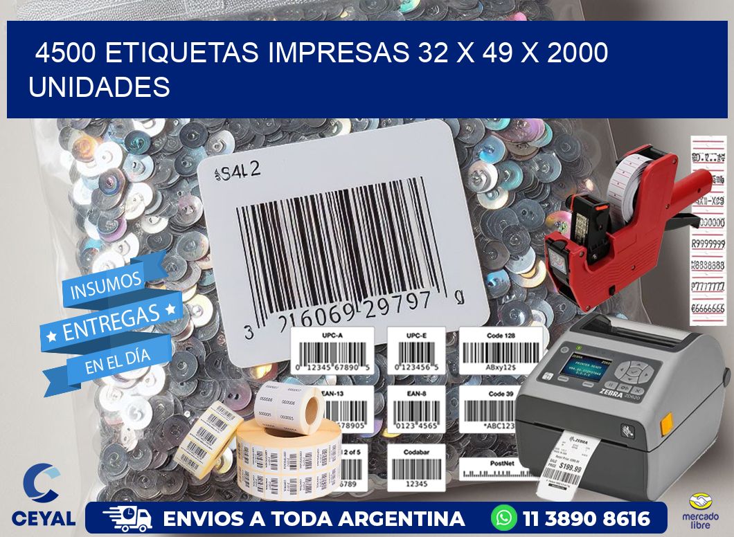 4500 ETIQUETAS IMPRESAS 32 x 49 X 2000 UNIDADES