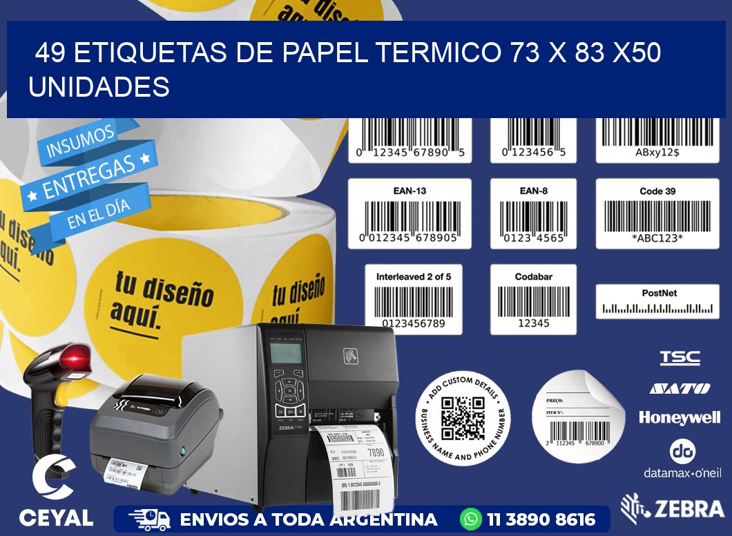 49 ETIQUETAS DE PAPEL TERMICO 73 x 83 x50 UNIDADES