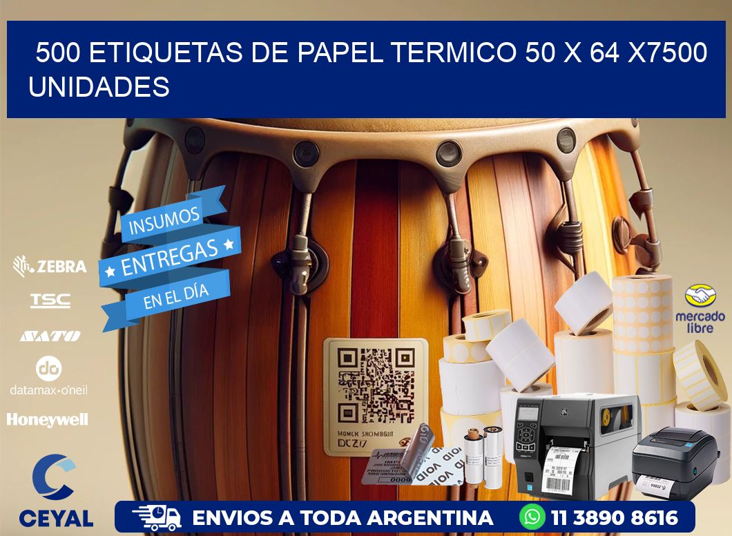 500 ETIQUETAS DE PAPEL TERMICO 50 x 64 X7500 UNIDADES