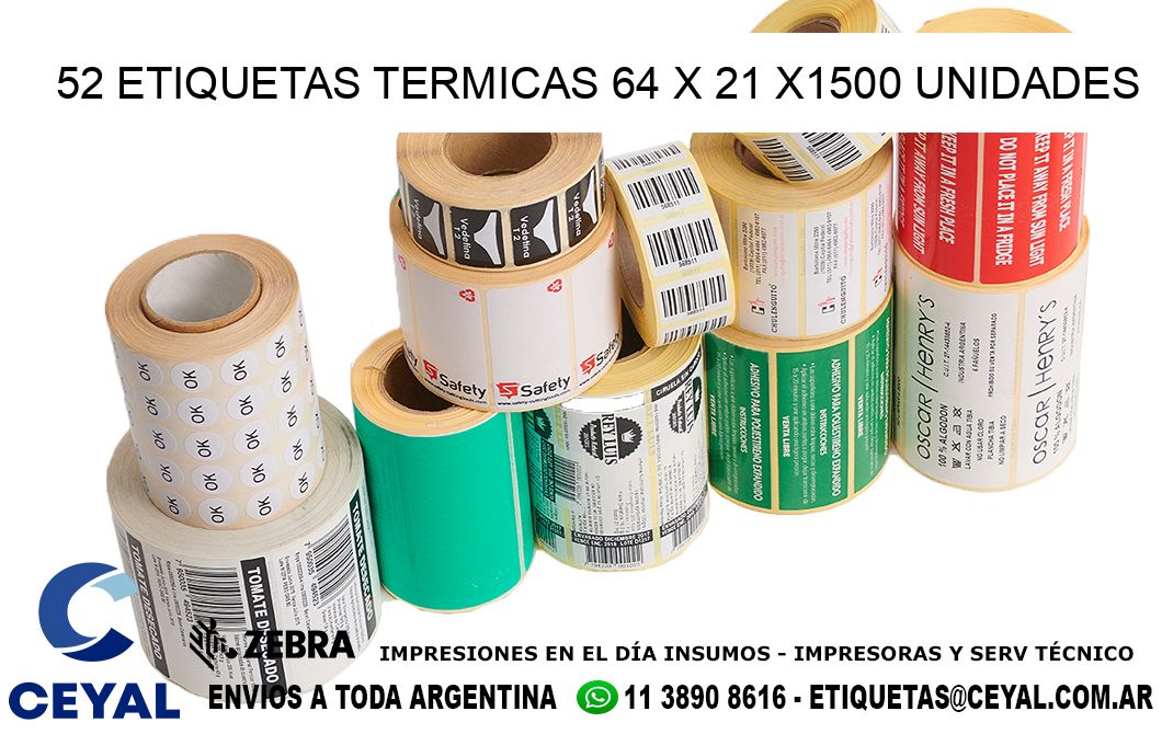 52 ETIQUETAS TERMICAS 64 x 21 X1500 UNIDADES