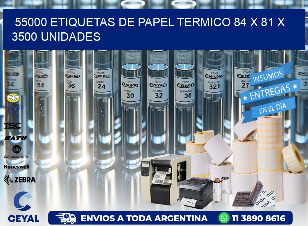 55000 ETIQUETAS DE PAPEL TERMICO 84 x 81 X 3500 UNIDADES