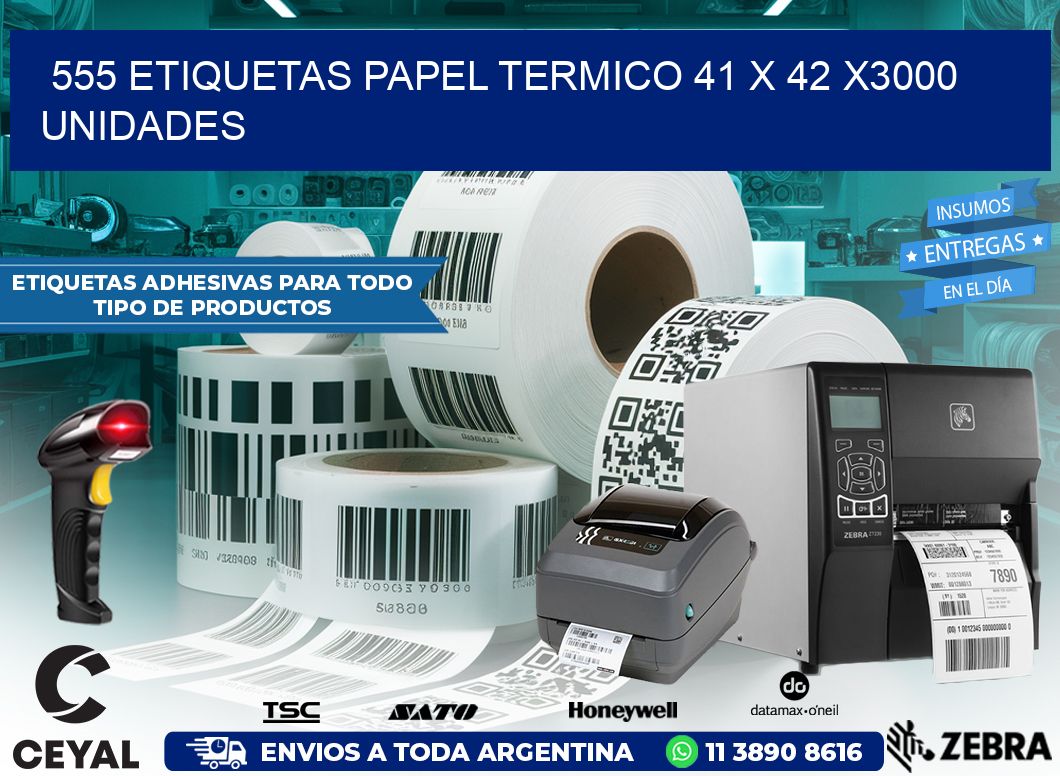 555 ETIQUETAS PAPEL TERMICO 41 x 42 X3000 UNIDADES