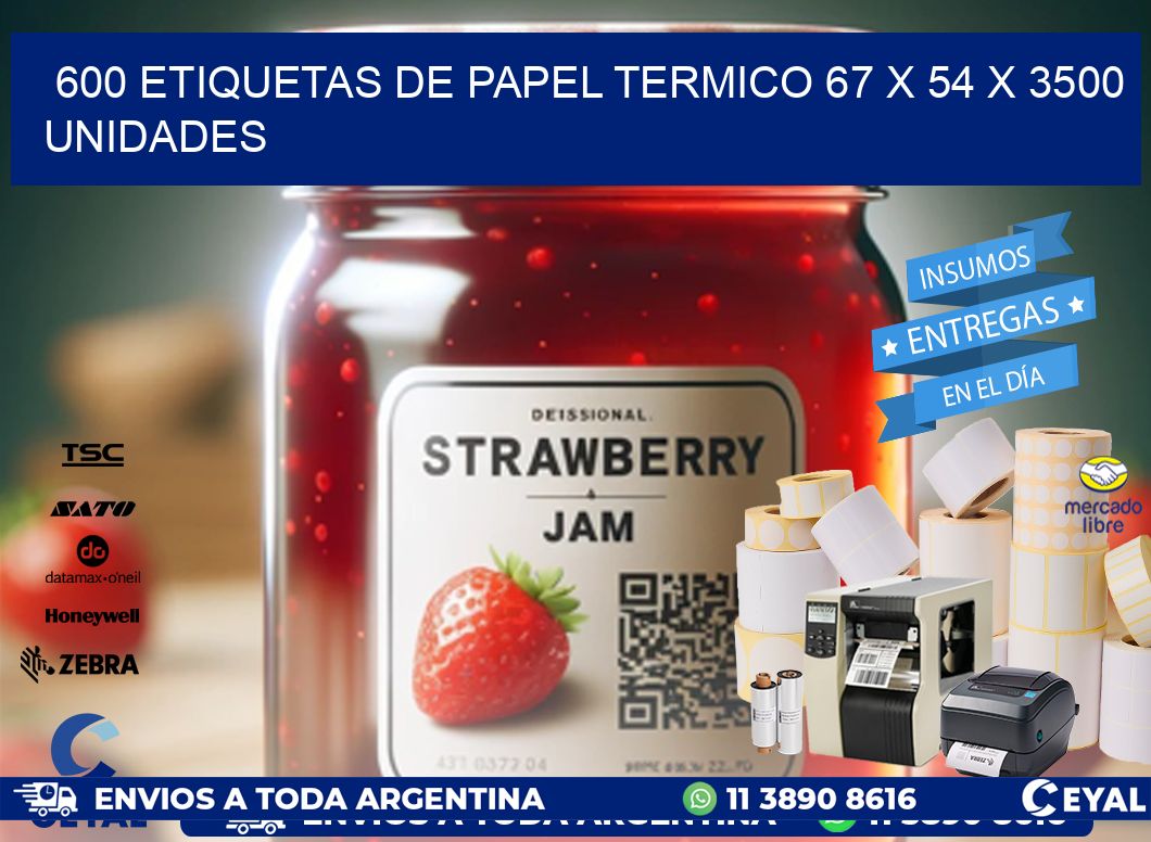 600 ETIQUETAS DE PAPEL TERMICO 67 x 54 X 3500 UNIDADES