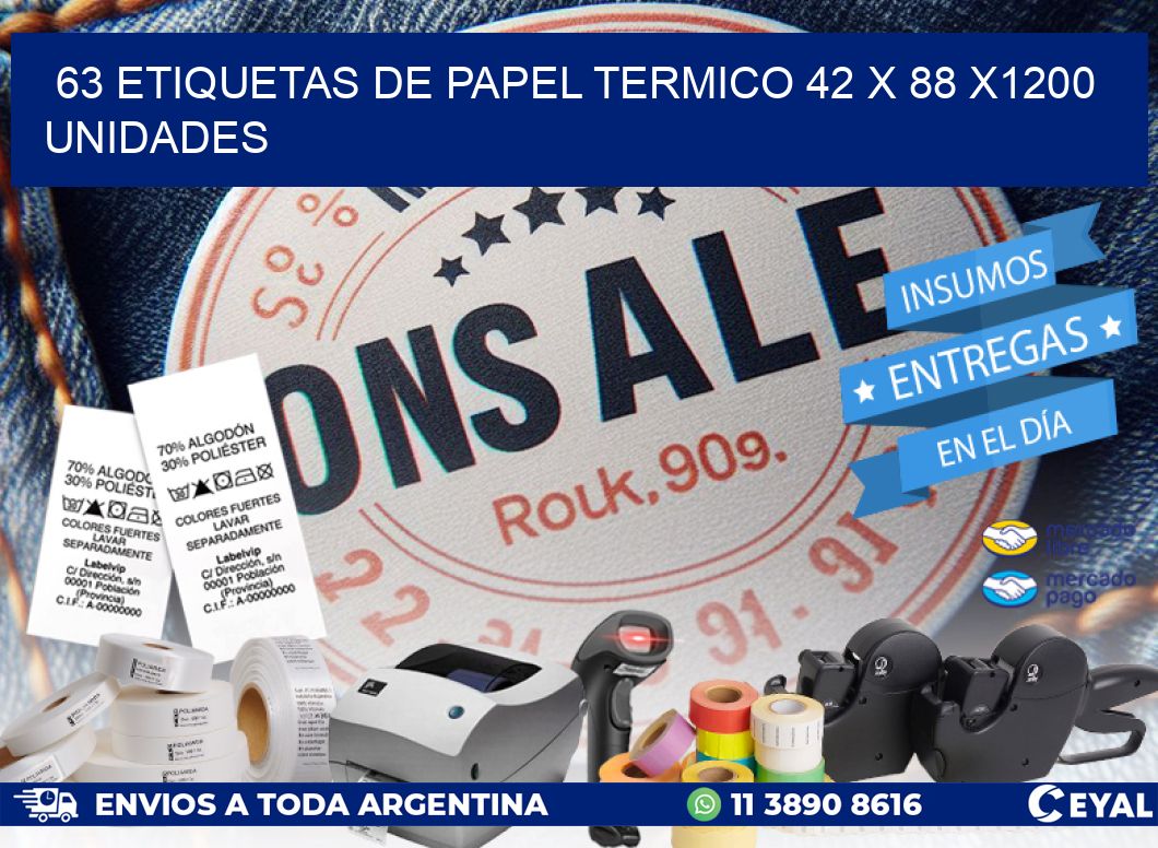 63 ETIQUETAS DE PAPEL TERMICO 42 x 88 X1200 UNIDADES