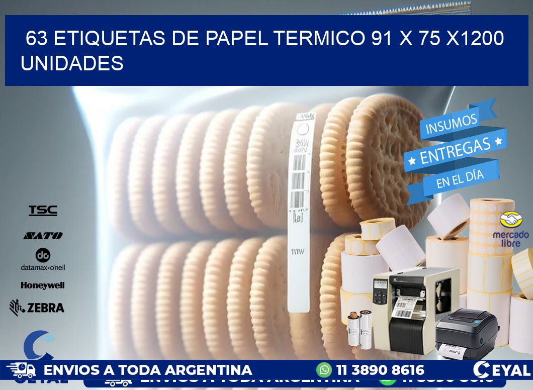 63 ETIQUETAS DE PAPEL TERMICO 91 x 75 X1200 UNIDADES