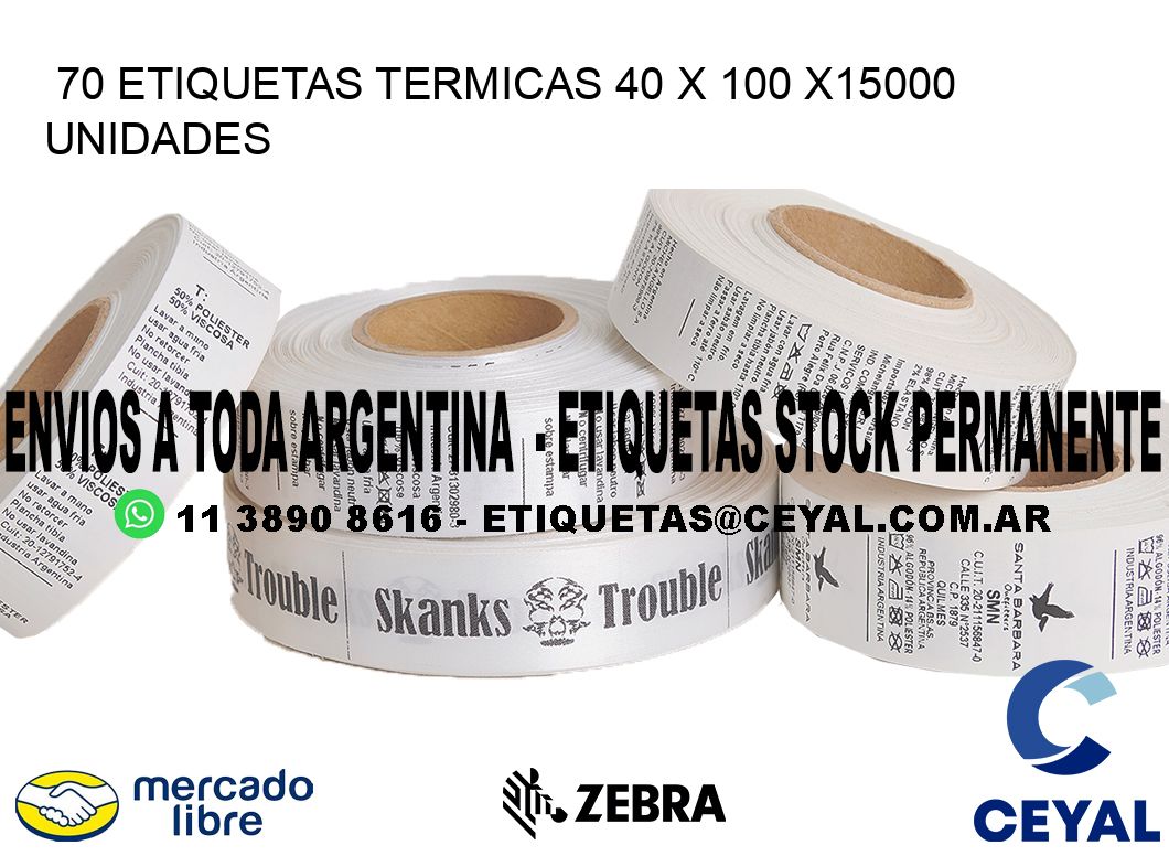 70 ETIQUETAS TERMICAS 40 x 100 X15000 UNIDADES