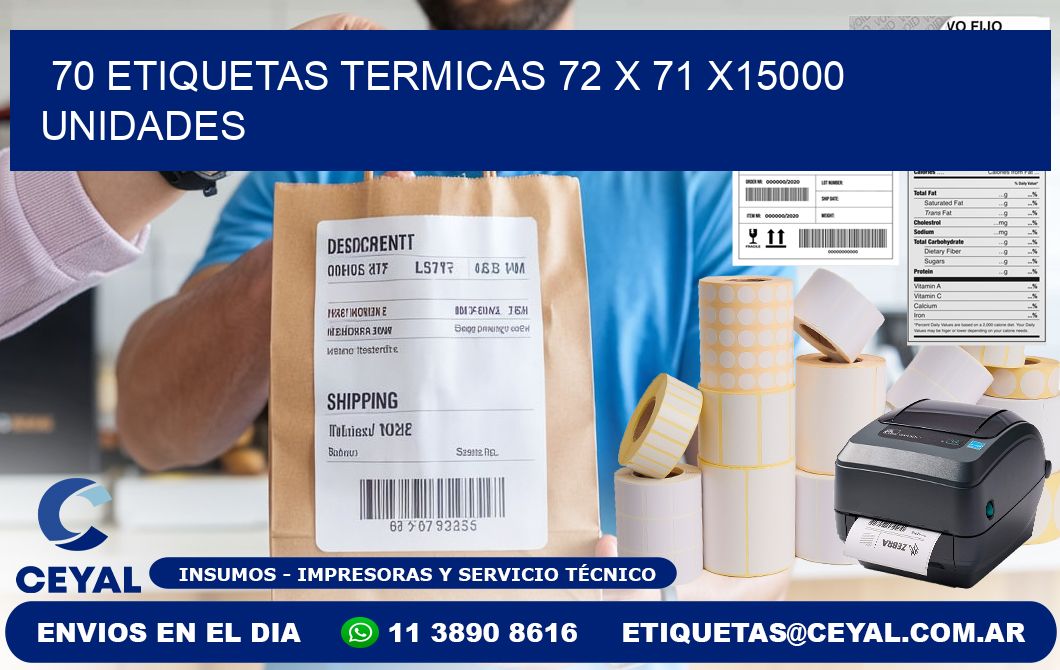 70 ETIQUETAS TERMICAS 72 x 71 X15000 UNIDADES