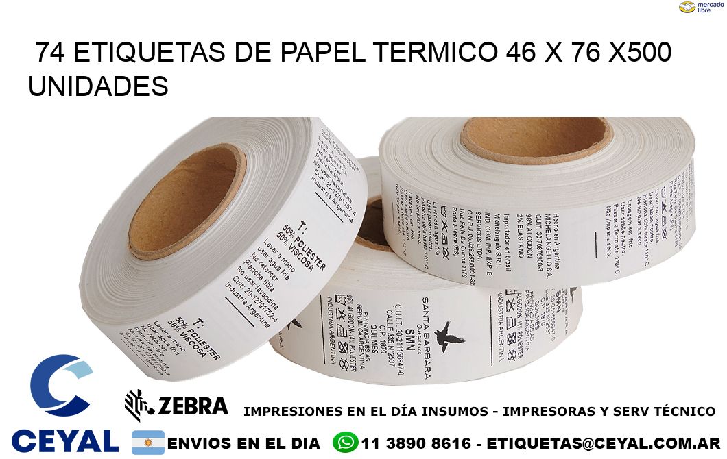 74 ETIQUETAS DE PAPEL TERMICO 46 x 76 x500 UNIDADES