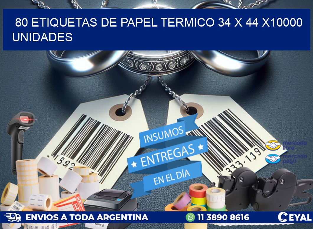 80 ETIQUETAS DE PAPEL TERMICO 34 x 44 X10000 UNIDADES