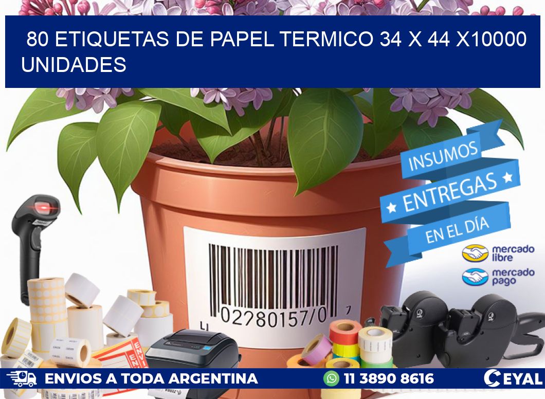 80 ETIQUETAS DE PAPEL TERMICO 34 x 44 X10000 UNIDADES