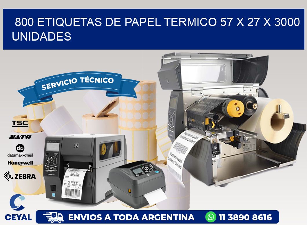 800 ETIQUETAS DE PAPEL TERMICO 57 x 27 X 3000 UNIDADES