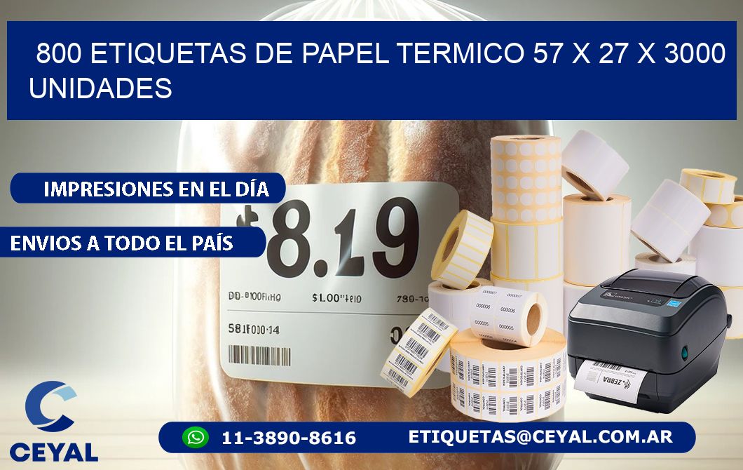 800 ETIQUETAS DE PAPEL TERMICO 57 x 27 X 3000 UNIDADES