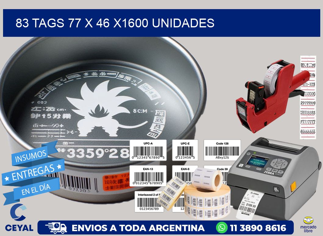 83 TAGS 77 x 46 X1600 UNIDADES