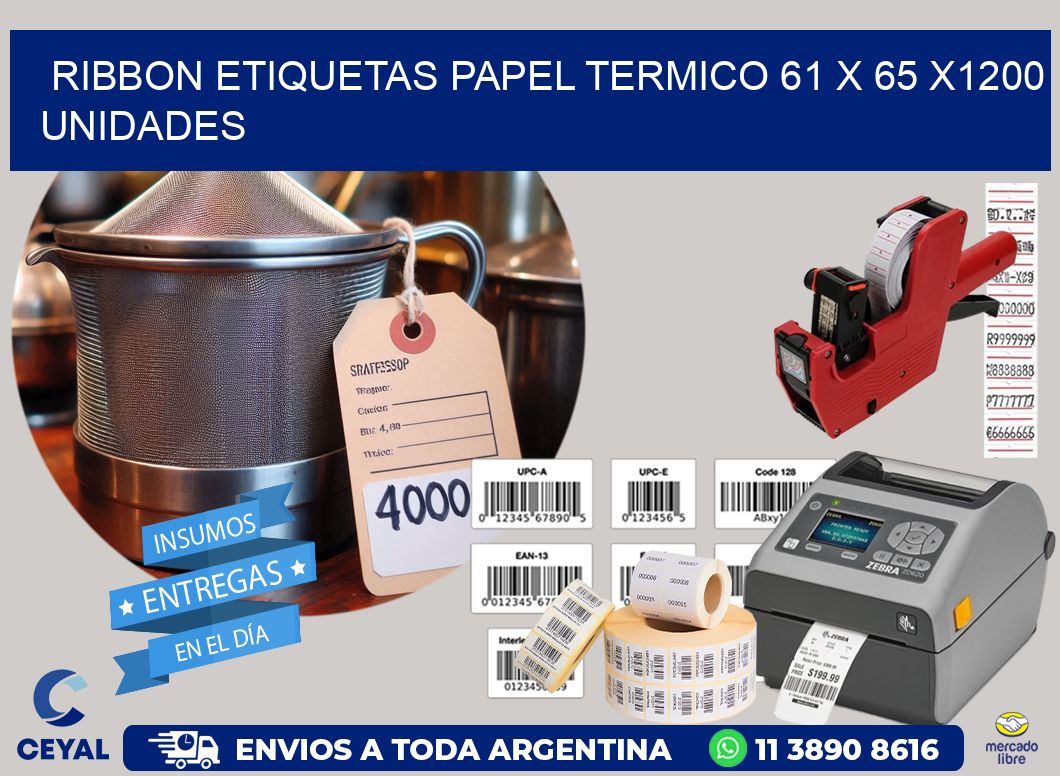 RIBBON ETIQUETAS PAPEL TERMICO 61 x 65 X1200 UNIDADES