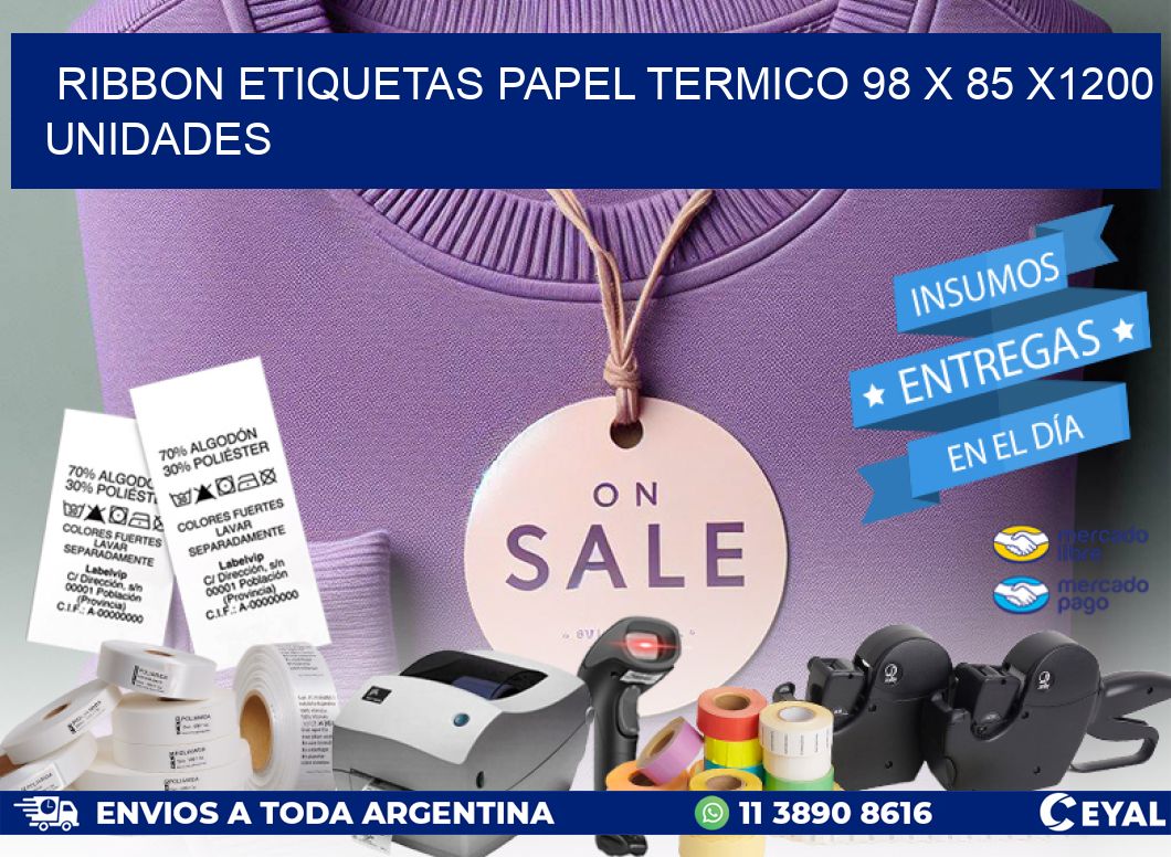 RIBBON ETIQUETAS PAPEL TERMICO 98 x 85 X1200 UNIDADES