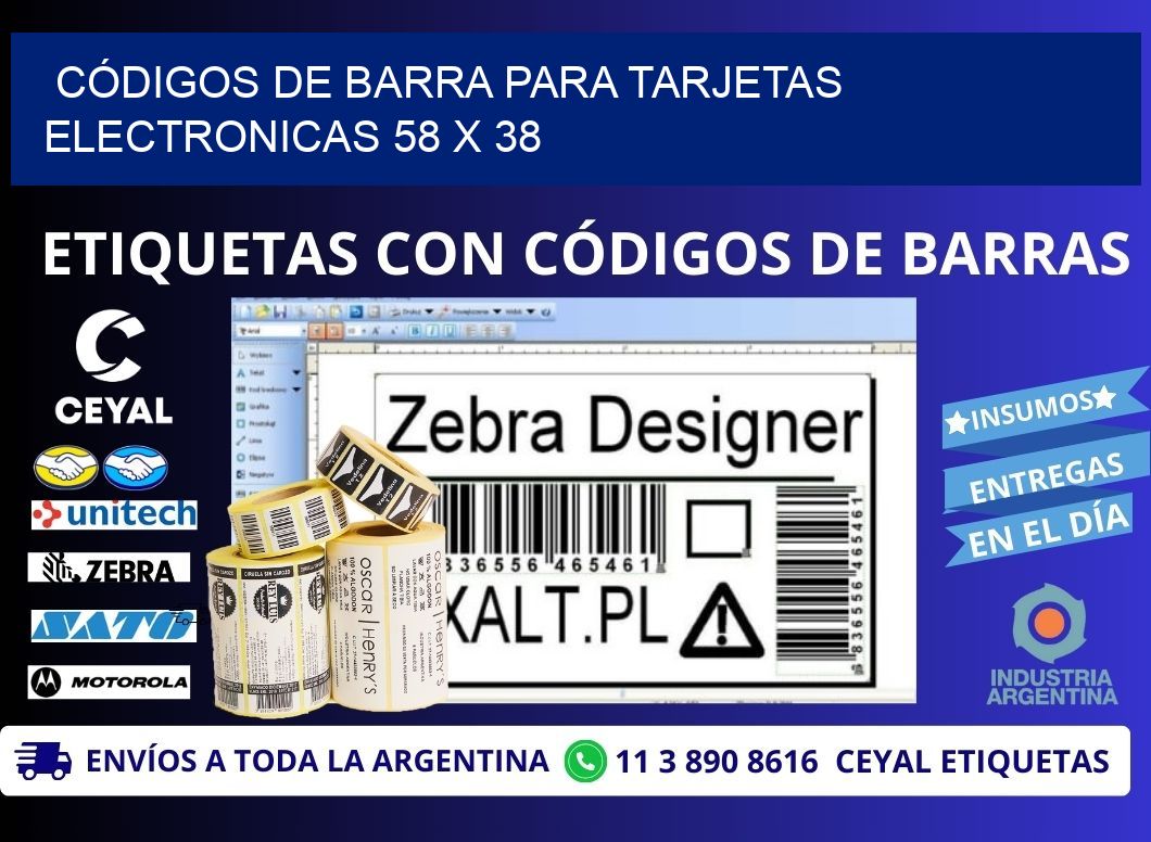 CÓDIGOS DE BARRA PARA TARJETAS ELECTRONICAS 58 x 38