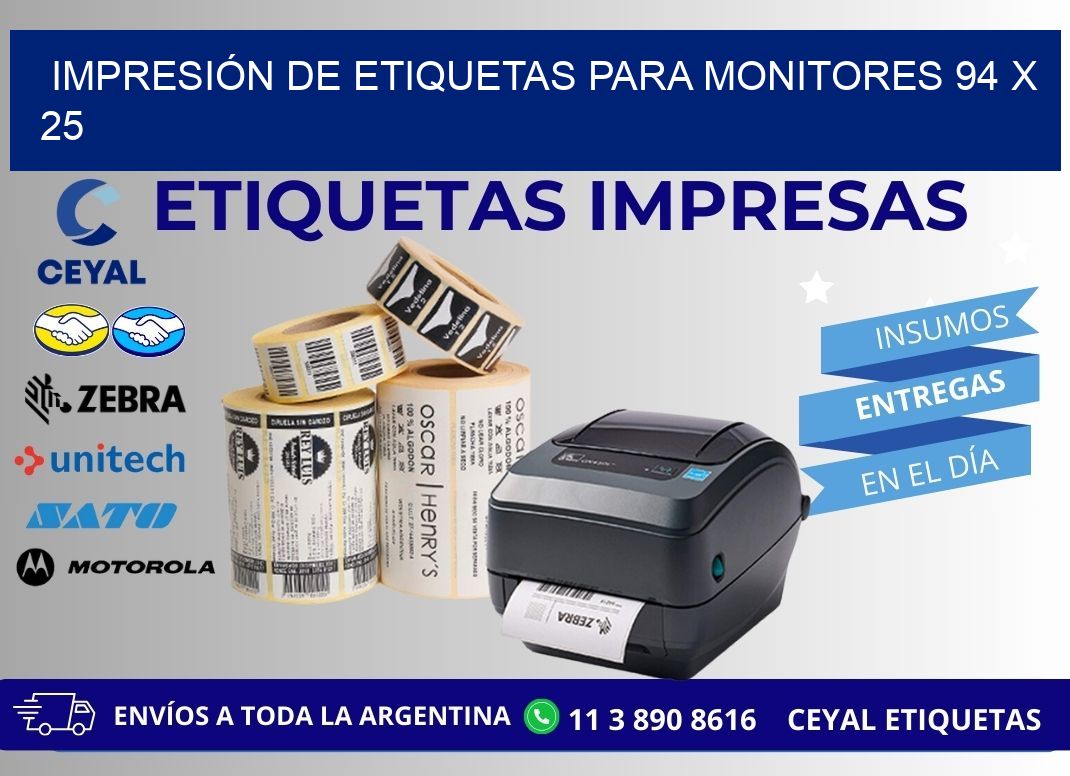 IMPRESIÓN DE ETIQUETAS PARA MONITORES 94 x 25